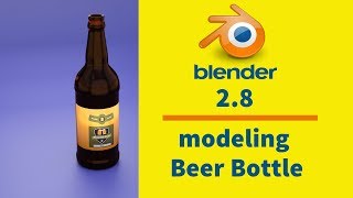Modeling Beer Bottle in Blender latest 2.8