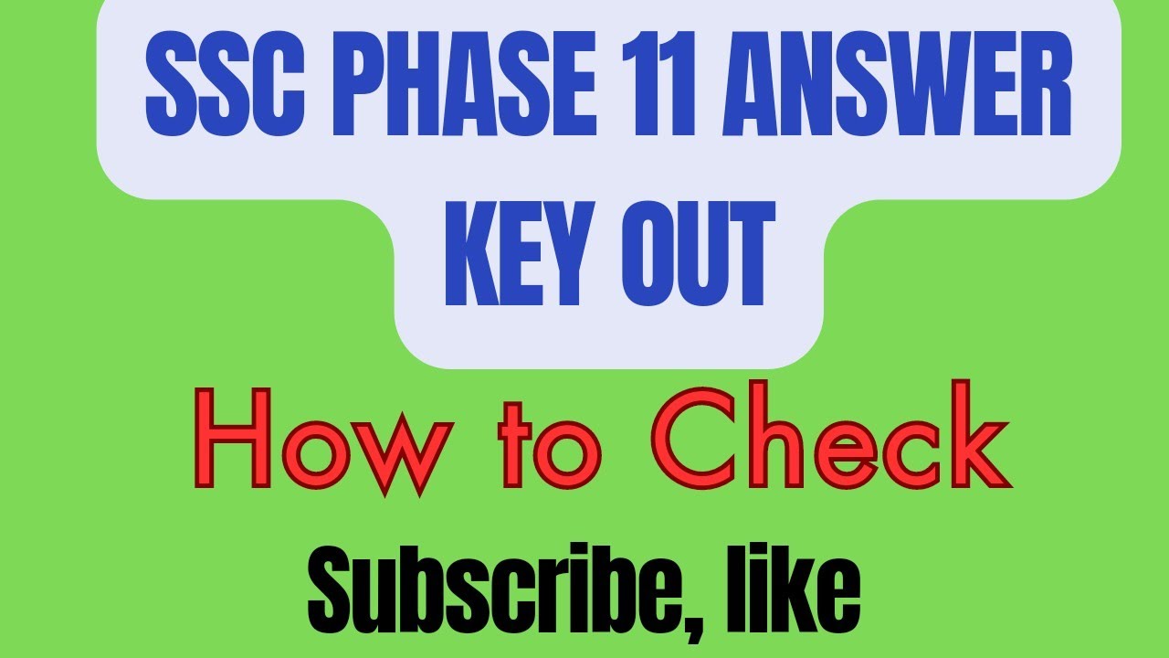SSC PHASE11 ANSWER KEY OUT..