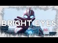 ウルトラマンオメガ 完結記念MAD「BRIGHT EYES」