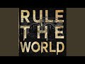 Rule the world