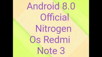 [Official] Android 8.0 Oreo In Redmi Note 3 Nitrogen OS Latest Build