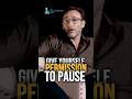 Give Yourself Permission To Pause #psychology #communication #relationship