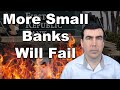 Major Policy Reversal From the Treasury Will Lead to a Surge in Small Bank Runs &amp; More Bank Failures