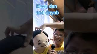 Puppet Dayab With Kuya Den