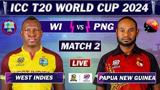 WEST INDIES vs PAPUA NEW GUINEA MATCH 2 LIVE SCORES| WI vs PNG LIVE| ICC T20 World Cup 2024 | WI BAT