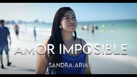 Sandra Arias Popular - Amor imposible (Video ofici...