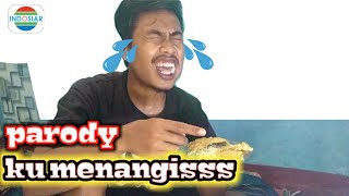 parodi Ku menangis sinetron INDOSIAR lucu