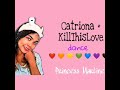 Catriona dance feat kill this love  princess martinez