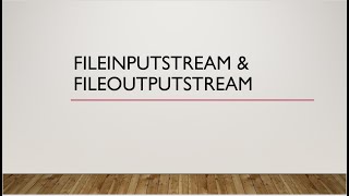 FileInputStream and FileOutputStream with BufferedInputStream and BufferedOutputStream