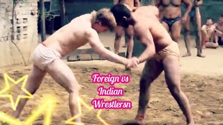 Foreign vs Indian wrestlers