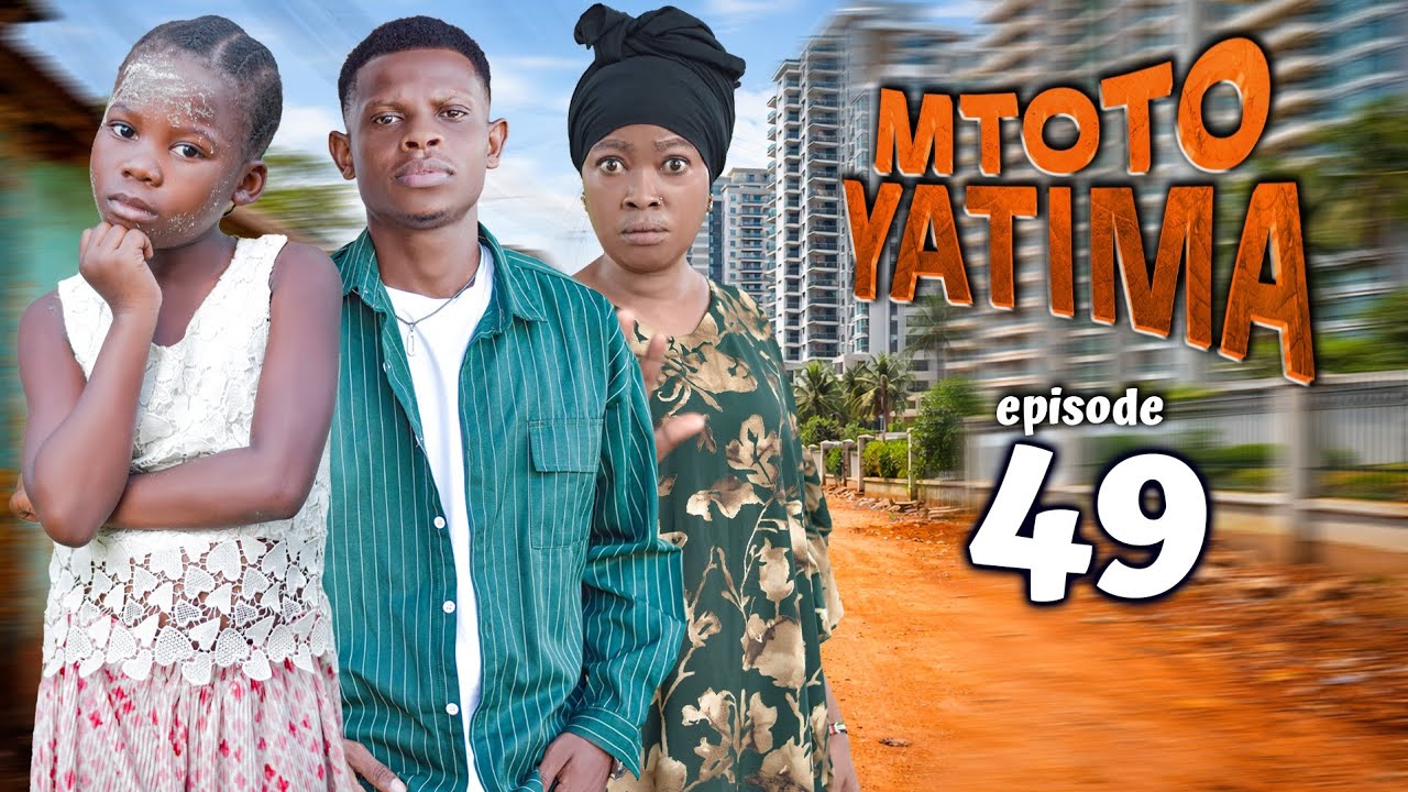 MTOTO YATIMA { 49 }