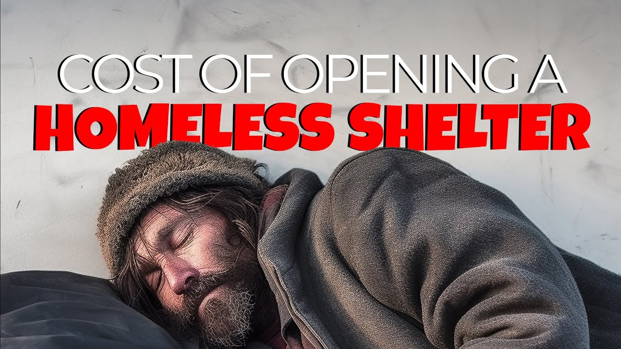 Cost Breakdown for Opening a Homeless Shelter (Monthly Expenses and Staff Salaries Included)