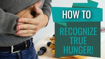 How to Recognize True Hunger!