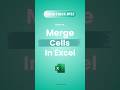 Merge Cells in Excel Instantly ALT + H + M + A Shortcut