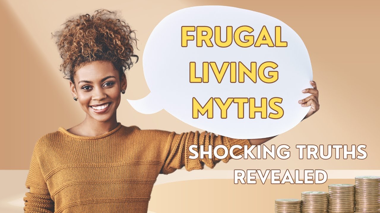 Frugal Living Myths Debunked Shocking Truths Revealed YouTube