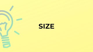 What is the meaning of the word SIZE