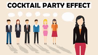 The Cocktail Party Effect Explained