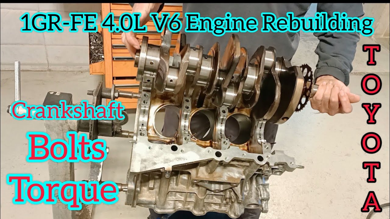1GR Engine Rebuilding || Crankshaft Bolts Torque Of Toyota Tundra