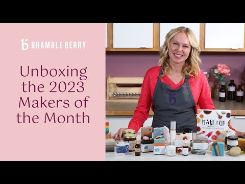 Unboxing our 2023 Makers of the Month! | Bramble Berry
