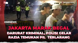 Darurat Kriminal Jakarta Polisi Temukan Sajam dan Puluhan Pil Terlarang Saat Razia | OneNews Update
