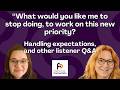 How to Handle Workplace Expectations, and Other Listener Q&A