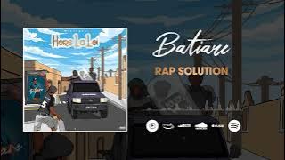 Batiare - Rap Solution (Son Officiel)