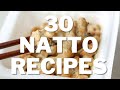 30 Ways To Eat Japanese Natto | What To Eat With Natto (Fermented Beans)