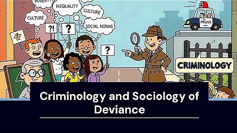 Criminology and Sociology of Deviance 