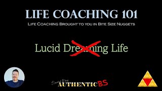 Life Coaching 101 - Lucid Life