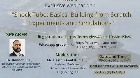 Webinar on Shock Tube: Basics, Building from Scratch, Experiments and Simulations