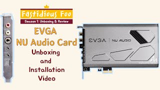 EVGA Nu Audio Card  - Unboxing and Installation