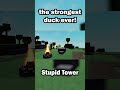 The Strongest Duck Tower Ever! #ctd #roblox #robloxshort