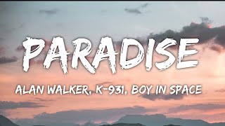 Alan Walker, K-391, Boy in Space - Paradise (Lyrics)