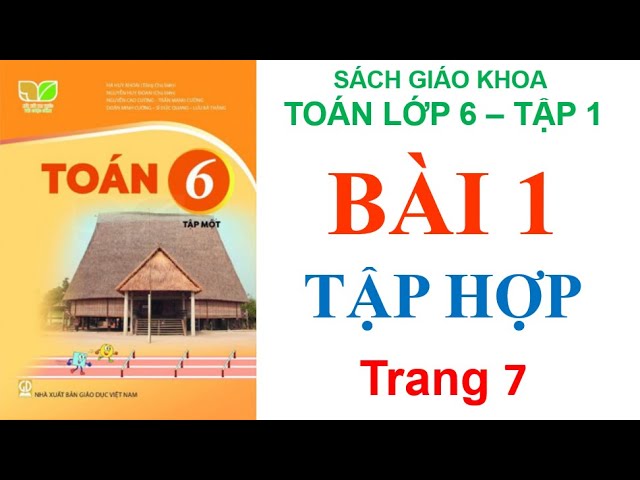 Toán Lớp 6 Mới - Kết Nối Tri Thức Với Cuộc Sống - Bài 1 - Tập Hợp (Lý  Thuyết + Bài Tập) (Cải Cách) - Youtube