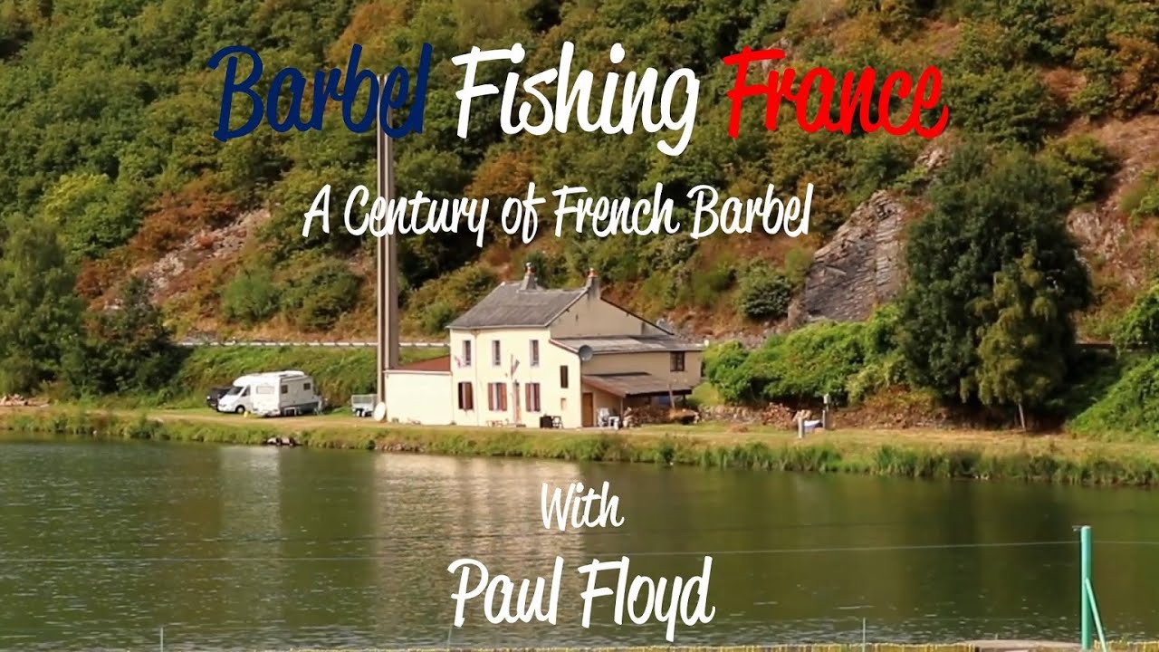 Barbel Fishing France A Century of French Barbel YouTube