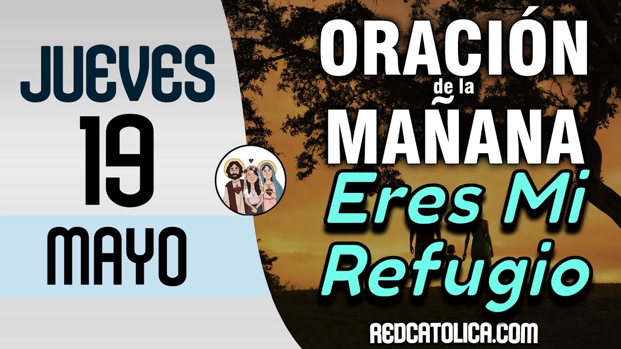 Oracion de la Mañana De Hoy Jueves 19 de Mayo - Salmo 56 Tiempo De Orar ...