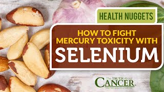How to Fight Mercury Toxicity With Selenium Profile