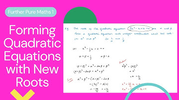 Forming quadratic equations with new roots (Edexcel IAL FP1 2.2)