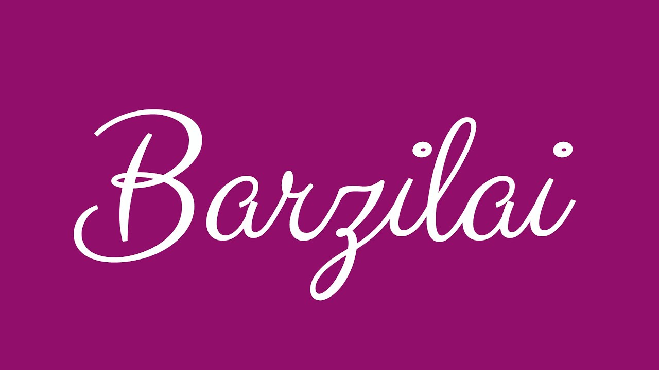 Learn how to Sign the Name Barzilai Stylishly in Cursive Writing