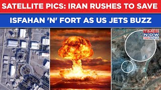 Iran Satellite Pics- Khamenei Rushes To Save Isfahan Nuclear Site As Us Jets Buzz, Raise Strike Fear