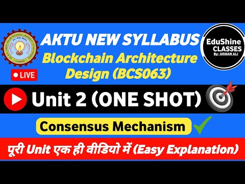 Blockchain Architecture Design BCS063 Unit 2 One shot|Consensus Unit 2 Blockchain Design One shot