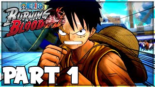 One Piece: Burning Blood Walkthrough PART 1 - Episode: Luffy 1\/2 (XBOX ONE 1080p)