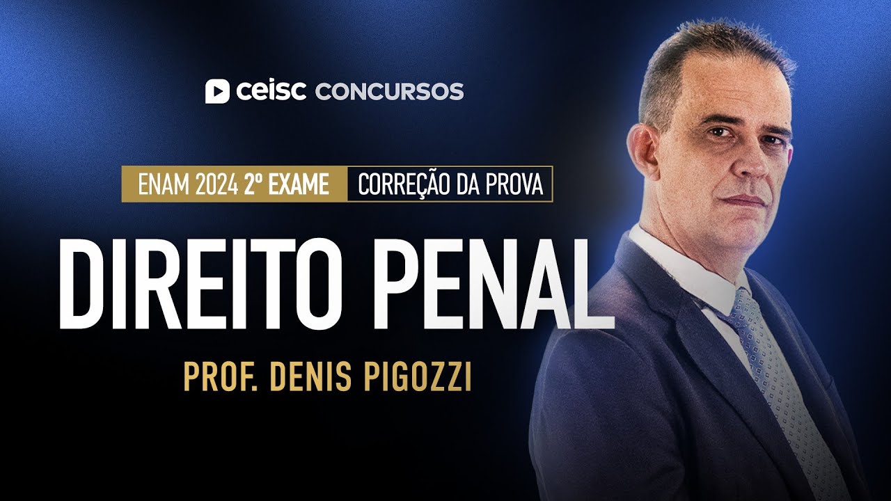 ENAM 2024: correção da prova de DIREITO PENAL | 2º Exame