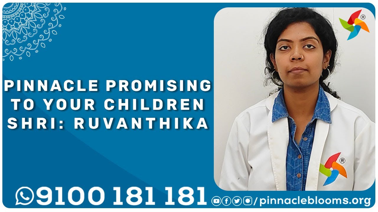 Pinnacle Promising to your children | Shri: Ruvanthika - PBN @chennai | Pinnacle Blooms Network
