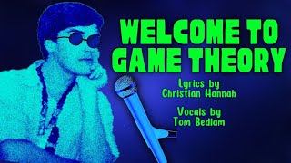 Video thumbnail of "Welcome to Game Theory (Parody of "Welcome to the Internet" by Bo Burnham)"