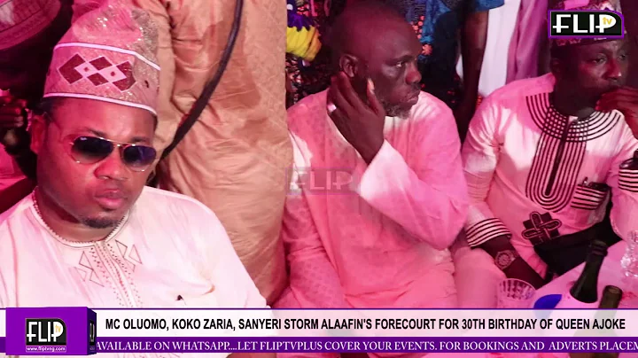 MC OLUOMO, KOKO ZARIA, SANYERI STORM ALAAFIN'S FORECOURT FOR 30TH BIRTHDAY OF QUEEN AJOKE