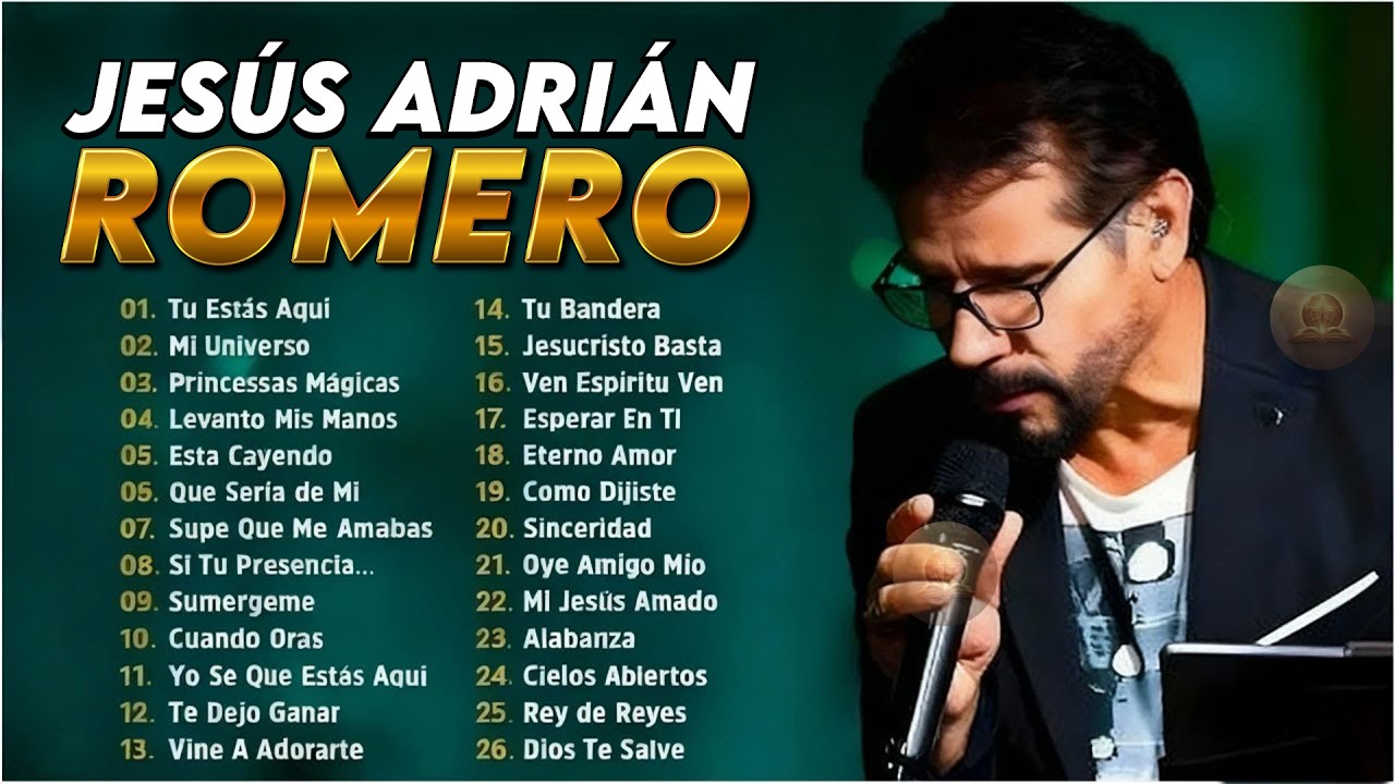 Jesús Adrian Romero Sus Mejores Exitos - Lo Mejor De Jesus Adrian Romero Musica Cristiana#86
