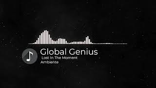 Global Genius - Lost In The Moment