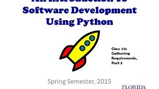 COP2271C - Class #6 - Software Development - Gathering Requirements, Part 3