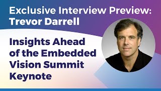 Full-Length Exclusive Interview Preview: Trevor Darrell